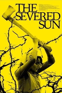 Poster for the movie "The Severed Sun"